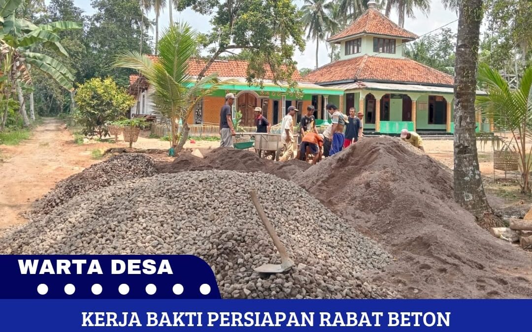 Kerja Bakti Persiapan Rabat Beton Desa Pahonjean Yang berlokasi: Jl. Masjid Nurul Fatah RT. 001 RW 017 Dusun Bojongmeros, Desa Pahonjean, Kecamatan Majenang, Kabupaten Cilacap